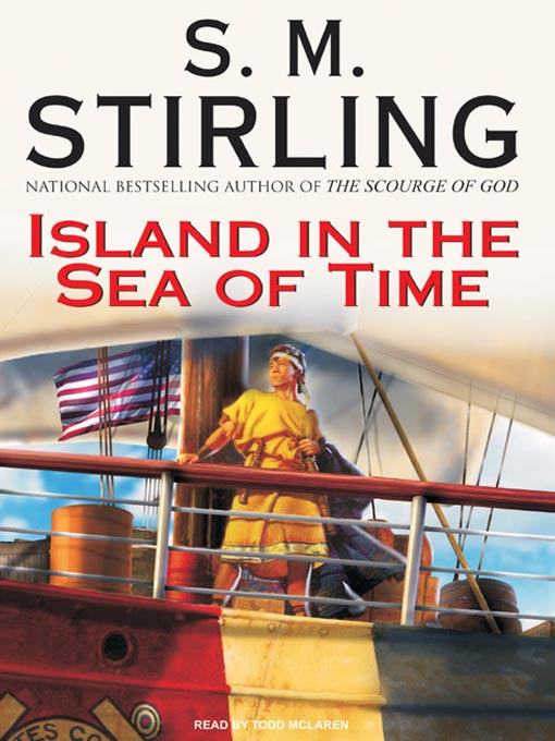 Title details for Island in the Sea of Time by S. M. Stirling - Available